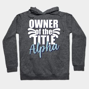 Motivational Quotes | Owner of the title Alpha Hoodie